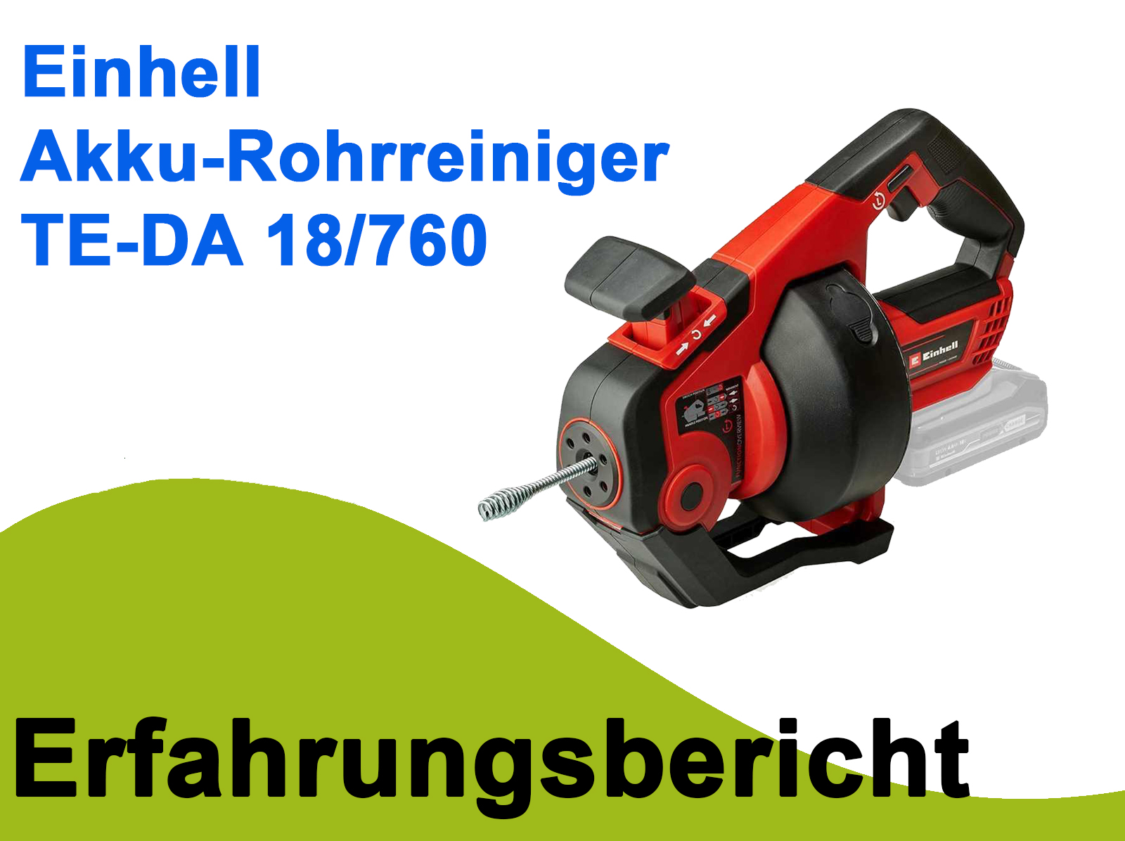 Einhell Akku-Rohrreiniger TE-DA 18/760 im Praxistest